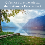 Méditation ou relaxation ?