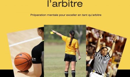 Les 7 clés d’un mental performant d’un arbitre sportif