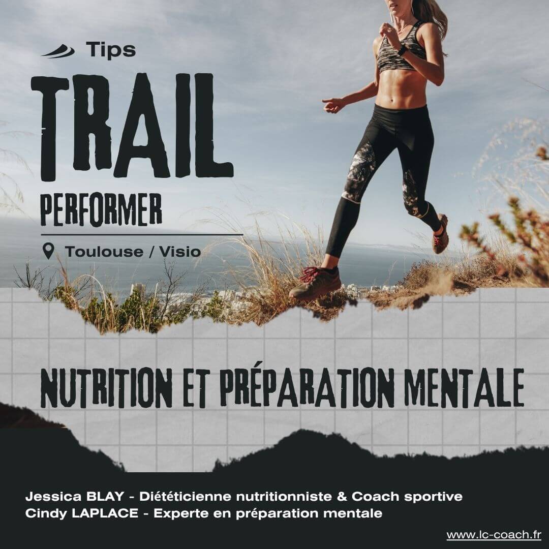 Performer en trail avec la nutrition et la préparation mentale