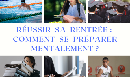 Réussir sa rentrée : pourquoi et comment se préparer mentalement ?