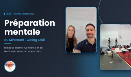 Préparation mentale au Miremont Twirling Club
